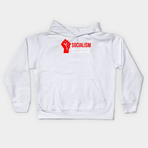 Satirical Anti Socialism Poor Communism Kids Hoodie by tanambos